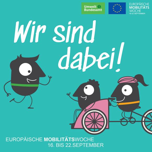 Plakat mit EMW-Maskottchen in Fahrradrikscha und Text "Wir sind dabei!", Logo der Europäischen Mobilitätswoche , des Umweltbundesamtes und der EU